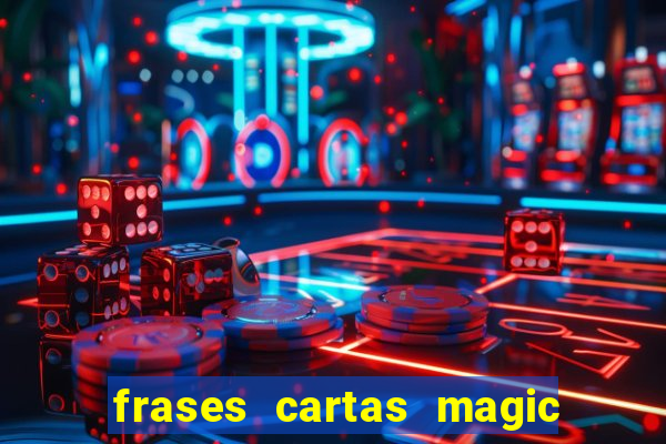 frases cartas magic the gathering